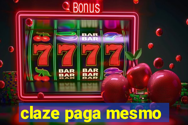 claze paga mesmo